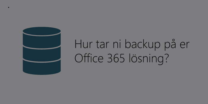 How do you back up your Office 365 solution?